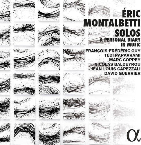 Montalbetti / Guy,francois-frederic / Papavrami - Eric Montalbetti: Solos - Personal Diary In Music - Music CD
