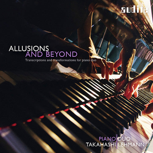 Piano Duo Takahashi Lehmann - Allusions & Beyond: Transcriptions [CD]