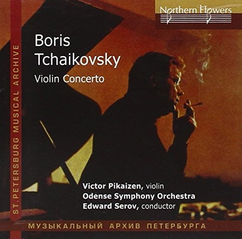 Pikayzen / Serov - Boris Tchaikovsky - Violin Concerto [CD]