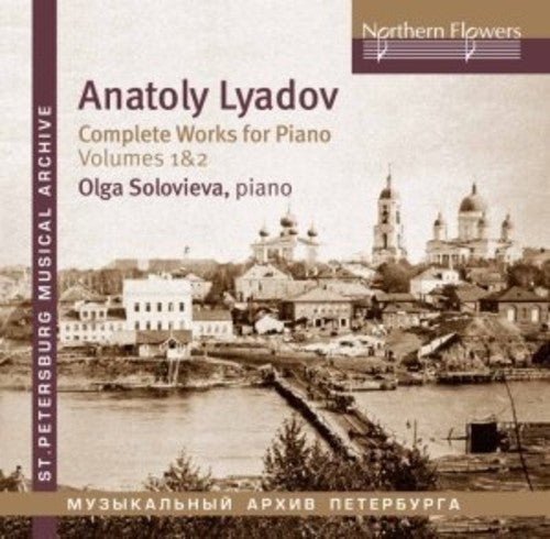 Soloviova - Lyadov: Complete Works For Piano 1 - Music CD