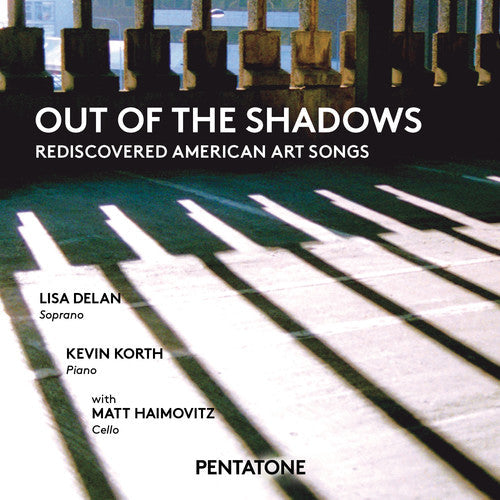 Bowles / Duke / Garner / Delan / Korth / Haimovitz - Out of the Shadows: Rediscovered American Art Songs Music CD