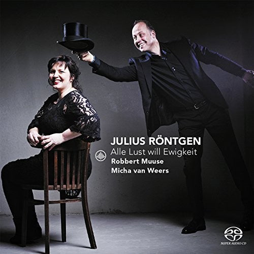 Robbert Muuse - Julius Rontgen: Alle Lust will Ewigkeit [CD]