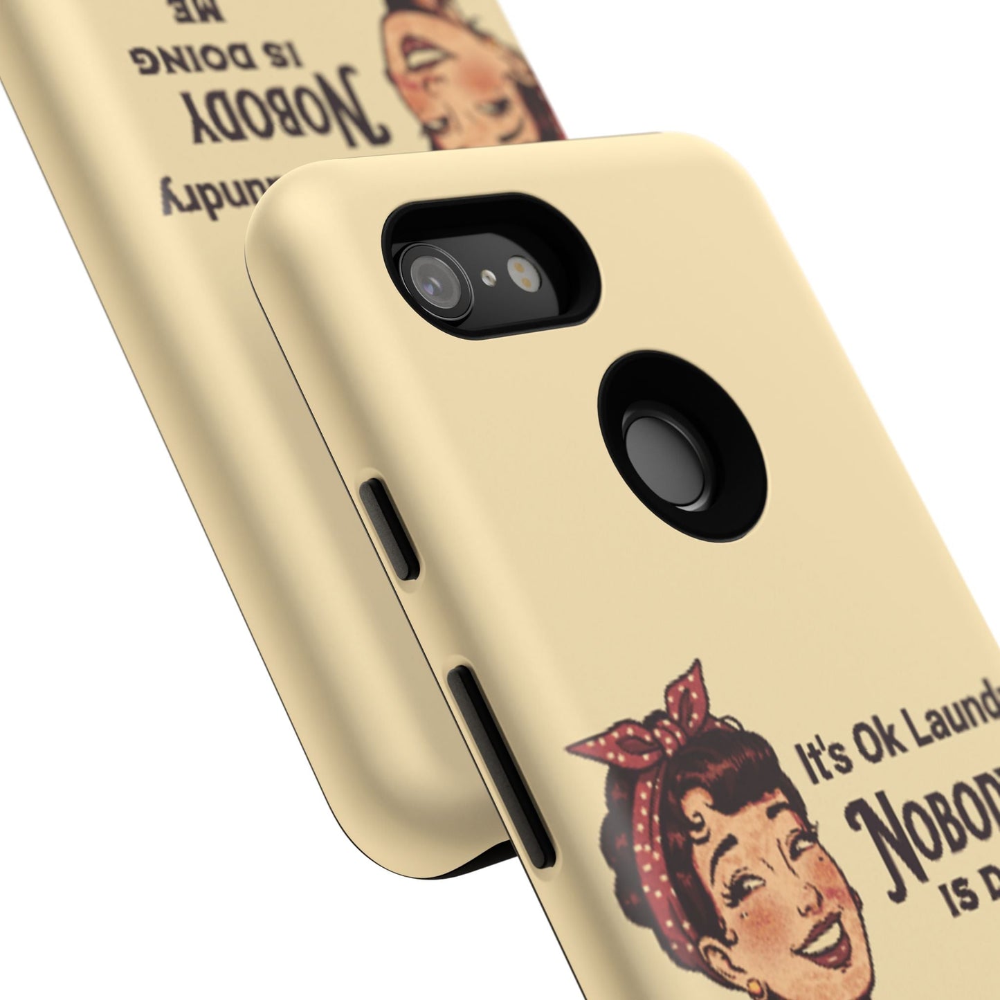Laundry Humor Tough Phone Case - "Nobody Is Doing Me Either"