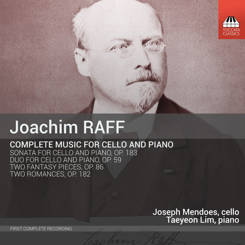 Raff / Mendoes / Lim - Joachim Raff: Complete Music for Cello & Piano [CD]