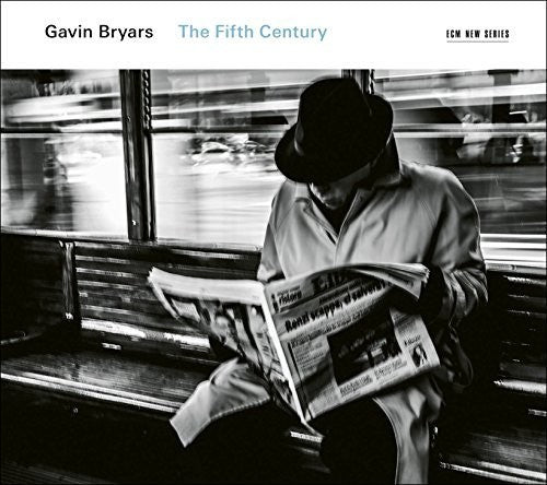 Gavin Bryars - Gavin Bryars: The Fifth Century Music CD