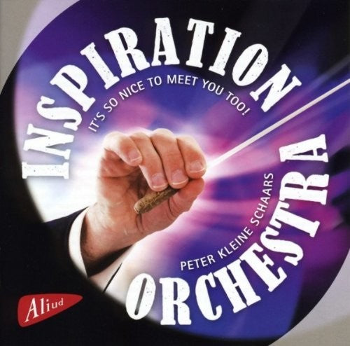 Inspiration Orchestra / Schaars / Various - It's so nice to meet you too! [CD]