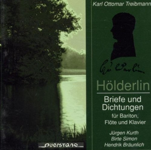 Treibmann / Kurth / Simon - Holderlin; Briefe und Dichtungen [CD]