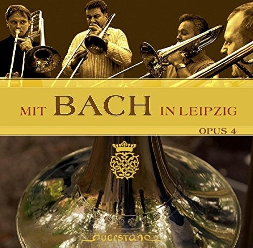 Bach, JS / Opus 4 - Mit Bach in Leipzig [CD]