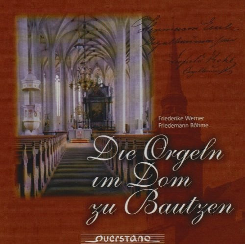 Werner / Bohme / Various - Die Orgeln im Dom zu Bautzen [CD]
