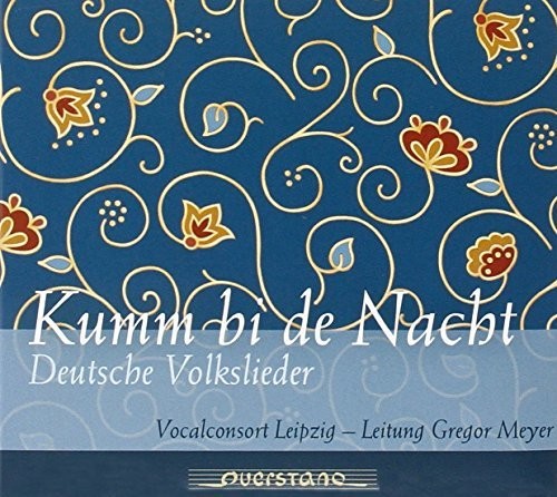 Brahms / Schubert / Silcher / Vocalconsort Leipzig - Kumm Bi De Nacht / German Folk Songs - Music CD