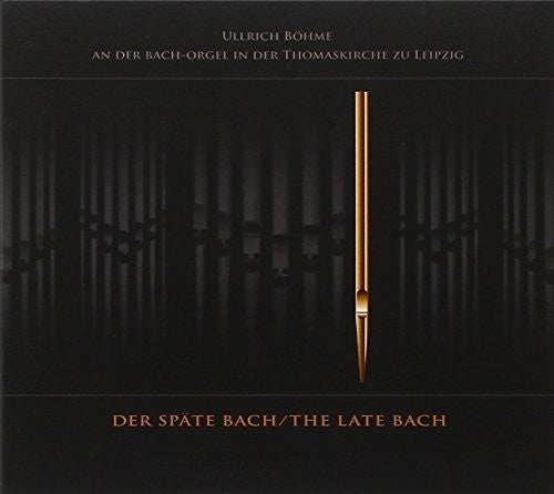Bach, JS / Ullrich Bohme - Late Bach [CD]