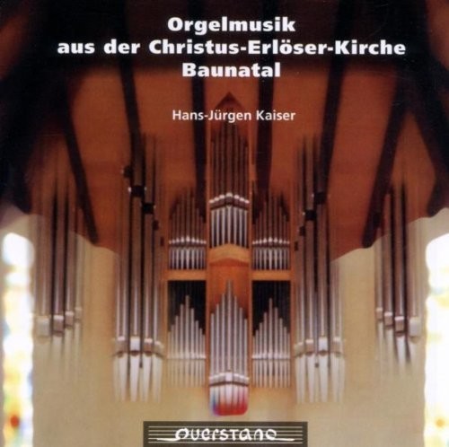 Bach / Couperin / Widor / Kaiser - Orgemusik aus der Christus Erloser Kirche Baunatal [CD]
