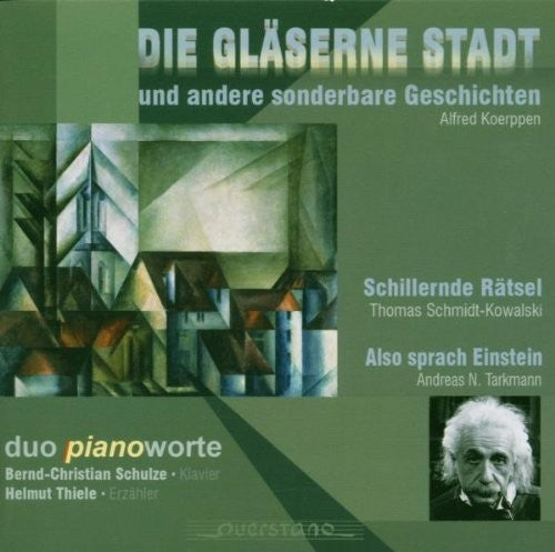 Duo Piano Worte / Various - Die Glaeserne Stadt und andere sonderbare Geschich [CD]