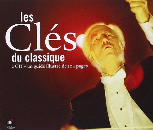 Les Cles Du Classique / Various - Les Cles Du Classique Music CD