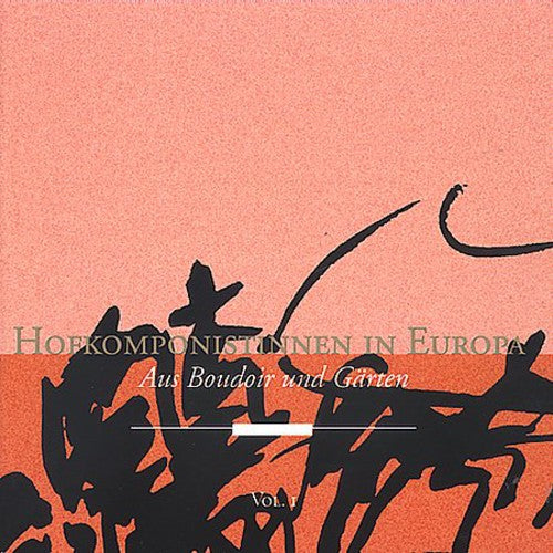 Irene Schmidt/Jaroslav Sveceny/Wladimir Kissin/Fine Zimmerman - Hofkomponistinnen In Europa: Aus Boudoir Und Garten [CD]