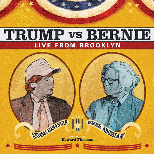 Anthony Atamanuik / Adomian,James - Trump Vs. Bernie: The Debate Album Music CD