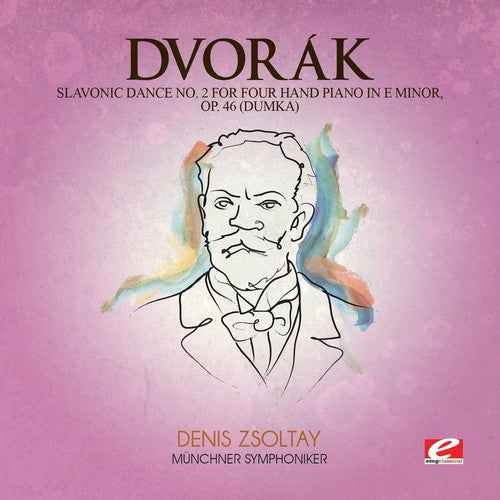 Münchner Symphoniker - Dvorák: Slavonic Dance No. 2 For Four Hand Piano In E Minor, Op. 46 (Dumka) [Digitally Remastered]