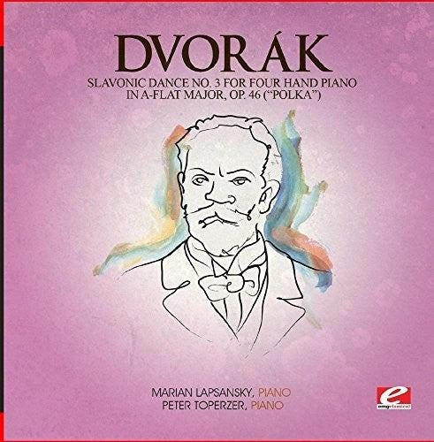 Marian Lapsansky - Dvorák: Slavonic Dance No. 3 For Four Hand Piano In A-Flat Major, Op. 46 (Polka) [Digitally Remastered]