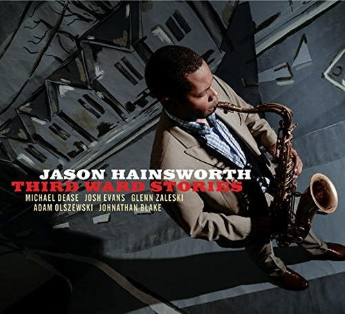 Jason Hainsworth - THIRD WARD STORIES [CD]