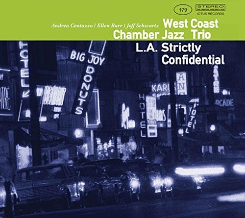 Westcoast Chamber Jazz Trio - L.a. Strictly Confidential - Music CD