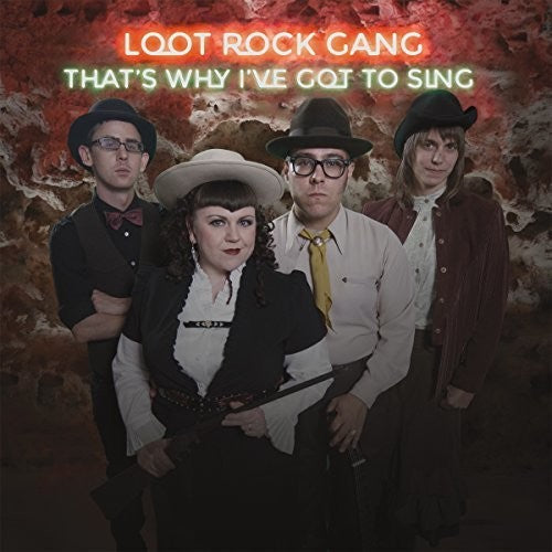 Loot Rock Gang - That's Why I've Got To Sing [CD]
