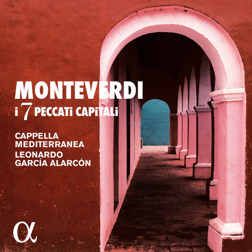 Monteverdi / Leonardo Alarcon Garcia - Monteverdi: I 7 peccatti capitali [CD]