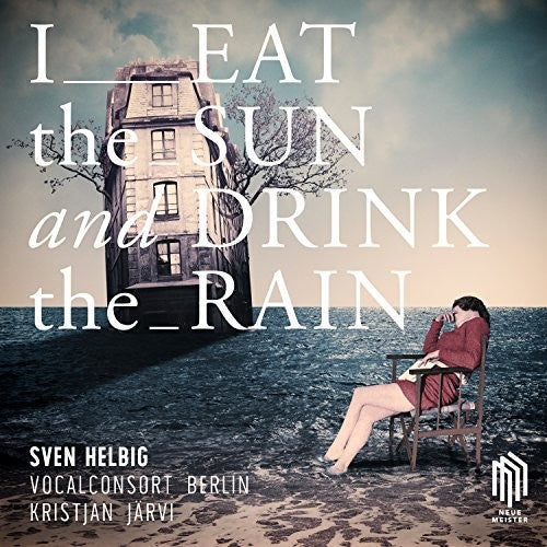 Sven Helbig - I Eat the Sun and Drink the Rain [CD]