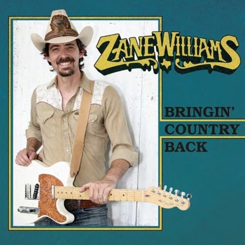 Zane Williams - Bringin' Country Back Music CD