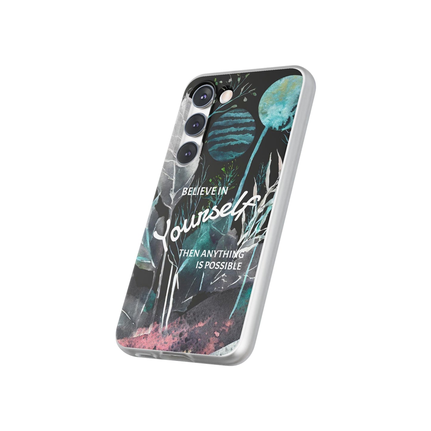 Believe in Yourself Flexi Phone Case