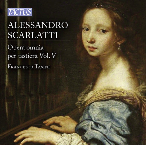 Francesco Tasini - Alessandro Scarlatti: Opera omnia per tastiera, VOL 5 Music CD