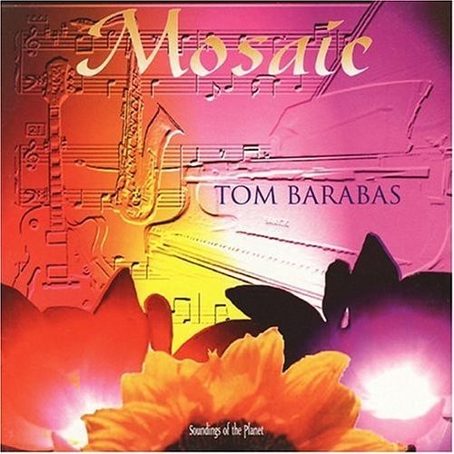 Tom Barabas - Mosaic Music CD