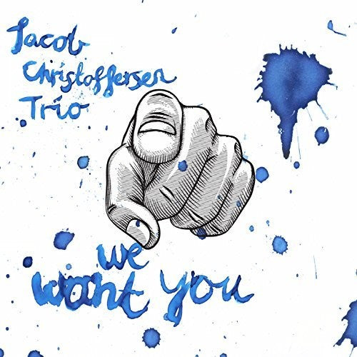 Jacob Christoffersen Trio - We Want You [CD]
