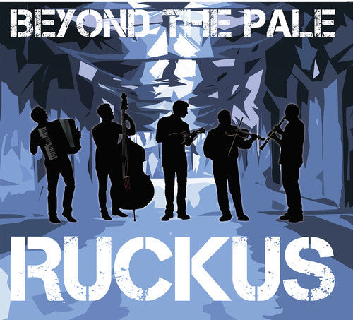 Beyond The Pale - Ruckus Music CD