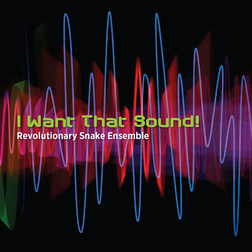 Revolutionary Snake Ensemble - I Want That Sound [CD]