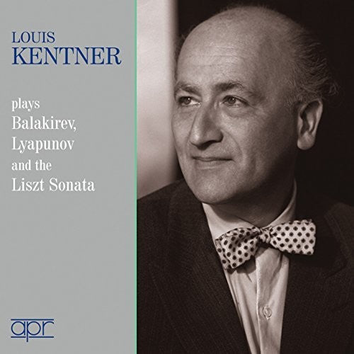 LOUIS KENTNER - Louis Kentner plays Balakirev / Lyapunov & the Liszt Sonatas [2 CD]