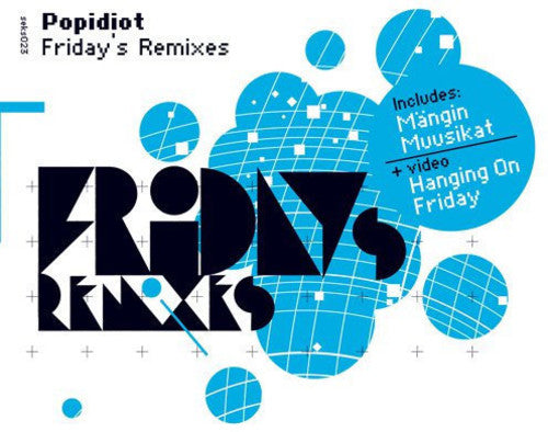 Popidiot - Friday's Remixes Music CD