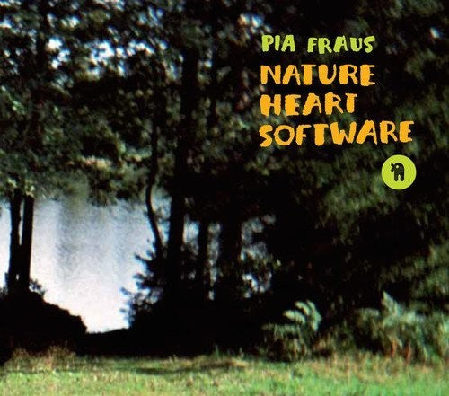 Pia Fraus - Nature Heart Software [CD]