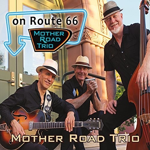Mother Road Trio - On Route 66 [CD]