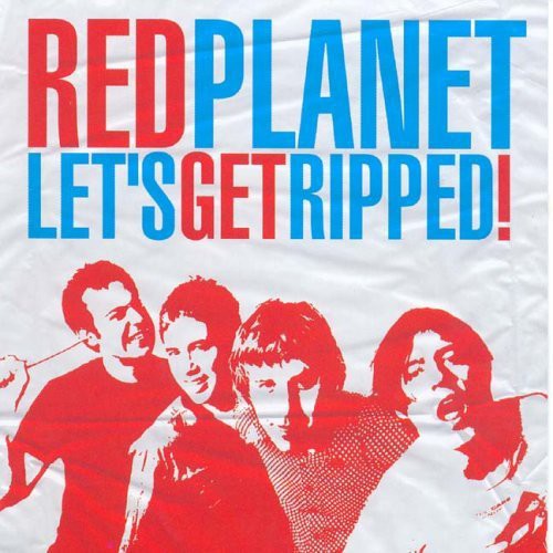 Red Planet - Let's Get Ripped [CD]