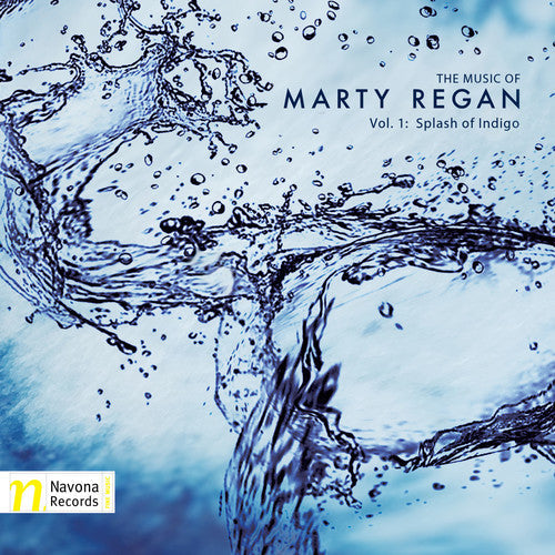 Regan / Moravian Philharmonic Orcestra / Apollo - The Music of Marty Regan: Splash of Indigo Vol 1 [CD]