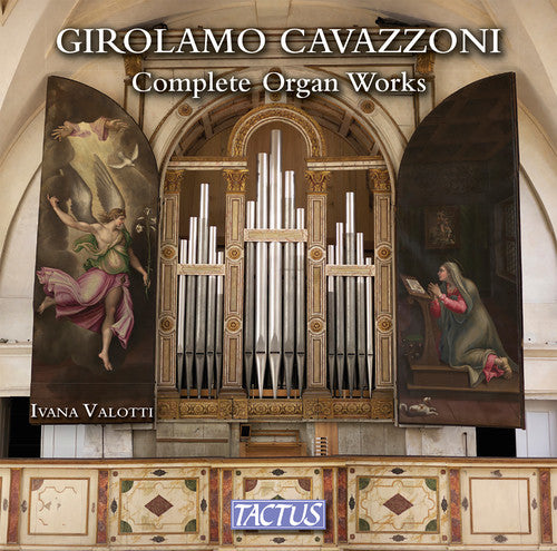 Cavazzoni / Valotti - Girolamo Cavazzoni: Complete Organ Works - Music CD