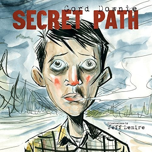 Gord Downie - Secret Path [LP] Vinyl Record