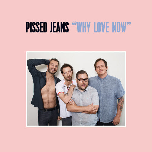 Pissed Jeans - Why Love Now Music CD