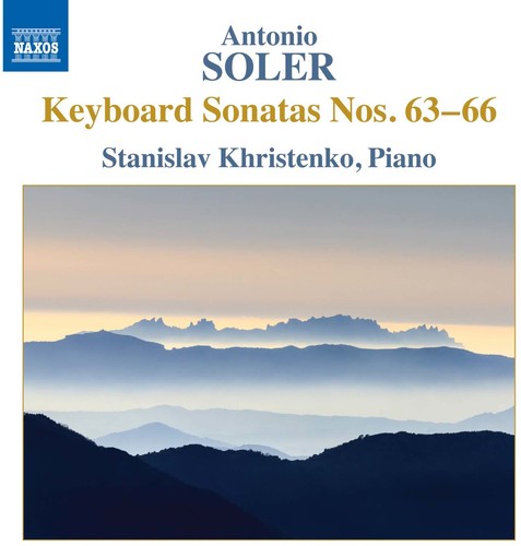 Soler / Khristenko - Anton Soler: Keyboard Sonatas Nos. 63-66 [CD]