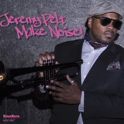 Jeremy Pelt - Make Noise! Music CD