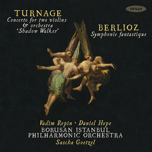 Borusan Istanbul Philharmonic Orchestra - Turnage: Shadow Walker; Belioz: Symphonie Fantastique Music CD