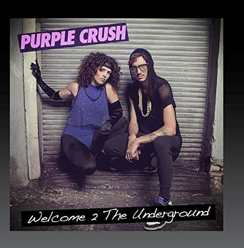 Purple Crush - Welcome 2 the Underground [CD]