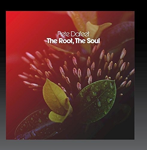 Pete Dafeet - The Root, the Soul Music CD