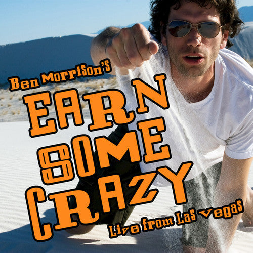 Ben Morrison - Earn Some Crazy Music CD