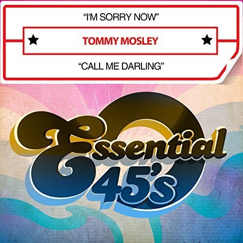 Tommy Mosley - I'm Sorry Now / Call Me Darling [CD]